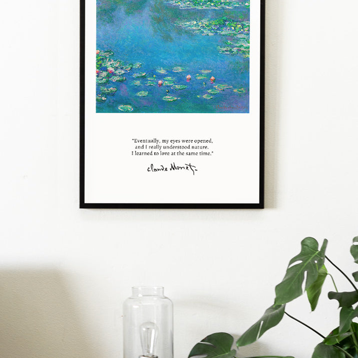 Claude Monet quote poster, featuring his painting 'Water Lilies'.