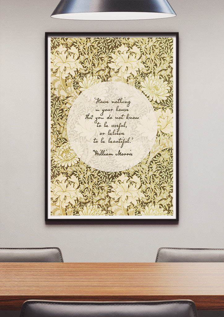 William Morris Inspirational Quote Poster - Chrysanthemum Design