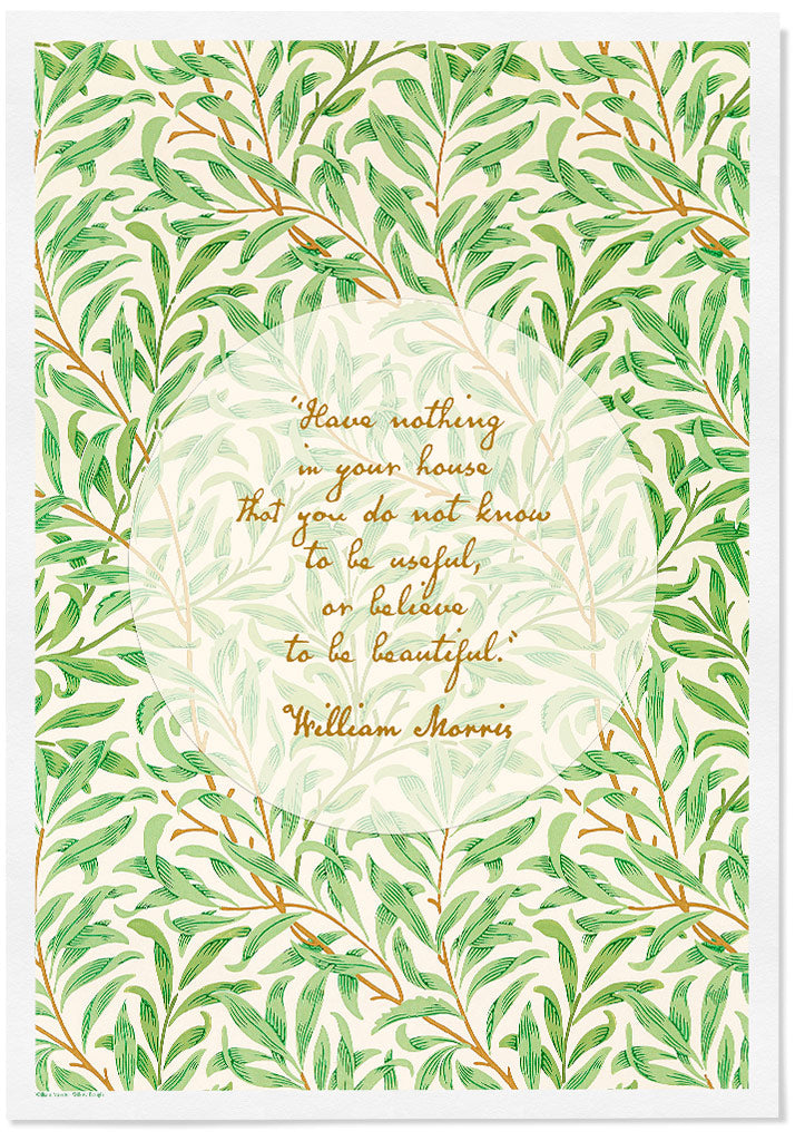William Morris Inspirational Quote Poster - Willow Bough Design